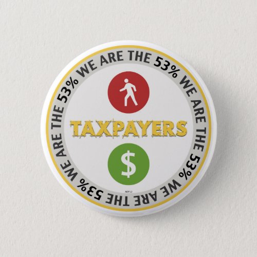 We Are The 53 Taxpayers Button