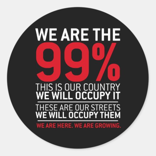 We are the 99 _ 99 percent occupy wall street classic round sticker