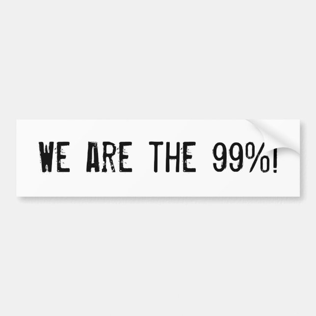 We are the 99%! bumper sticker (Front)