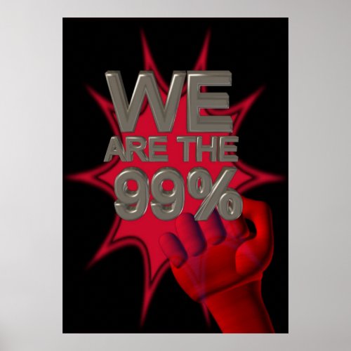 We are the 99 Occupy movement fist postersign Poster