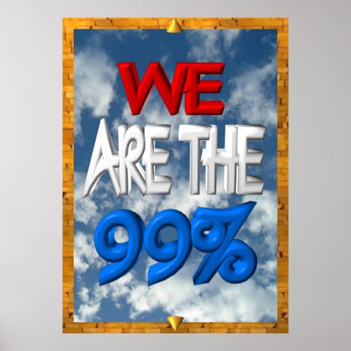We are the 99 occupy protest sign