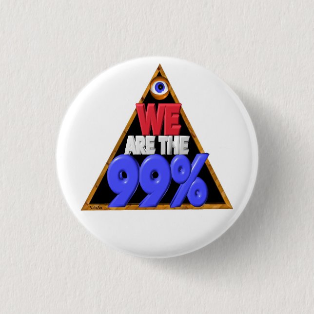 We are the 99% Occupy wall street protest Pinback Button (Front)