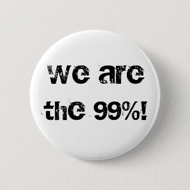 We are the 99%! pinback button (Front)