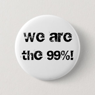 We are the 99%! pinback button
