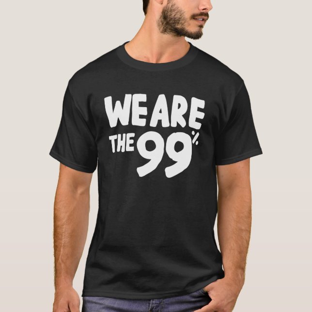 We Are the 99% T-Shirt (Front)