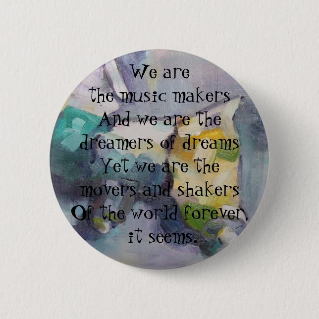 We are the dreamers of dreams button (Front)