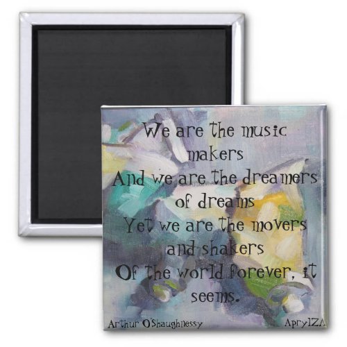 We are the dreamers of dreams magnet