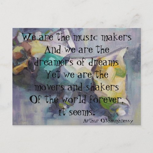 We are the dreamers of dreams postcard