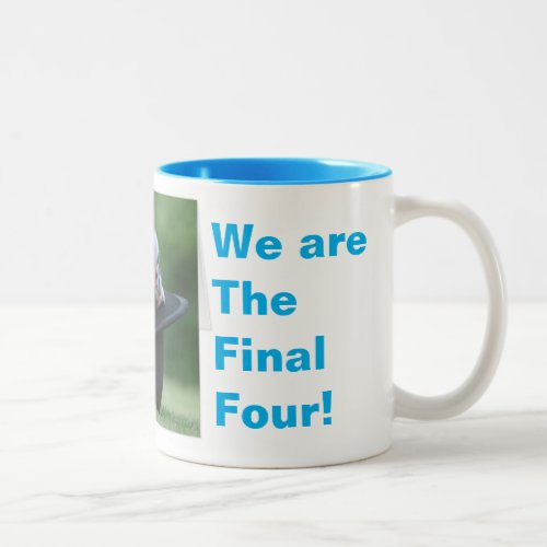 We are the Final Four mini pigs Two_Tone Coffee Mug