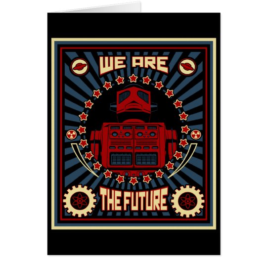 We Are The Future Card