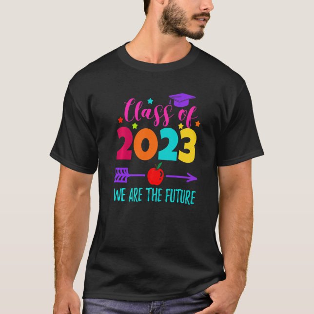 We Are The Future Class Of 2023 Kindergarten T-Shirt (Front)