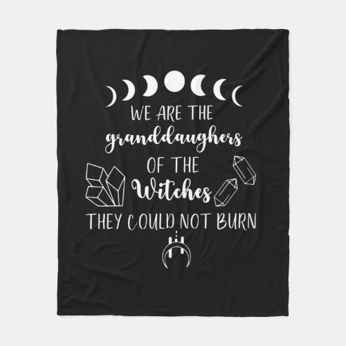 We Are The Granddaughters Of The Witches Halloween Fleece Blanket