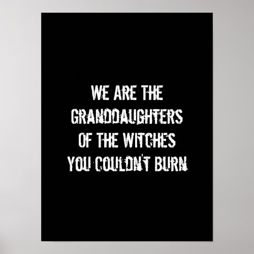 We Are the Granddaughters of the Witches Poster