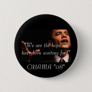 "We are the hope we ... Pinback Button