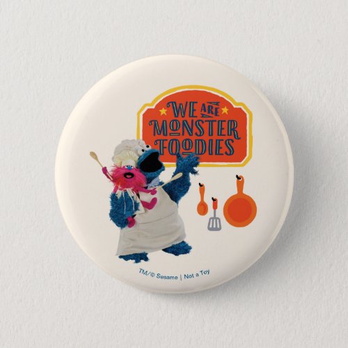 We Are the Monster Foodies Button
