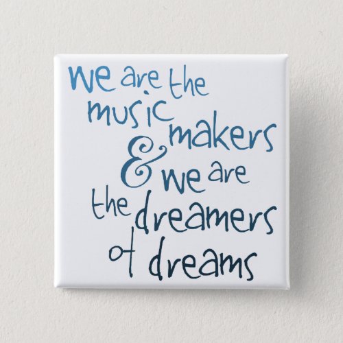 We Are The Music Makers button