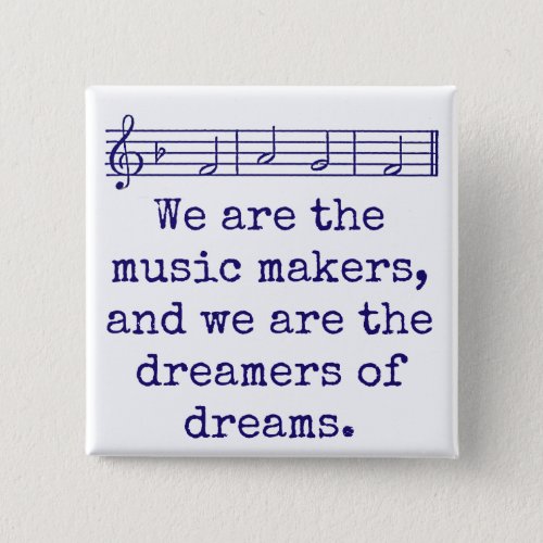 We Are The Music Makers _ Music Quote  Button