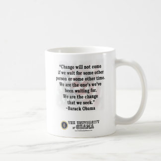 “We Are The Ones…” –Barack Obama Coffee Mug
