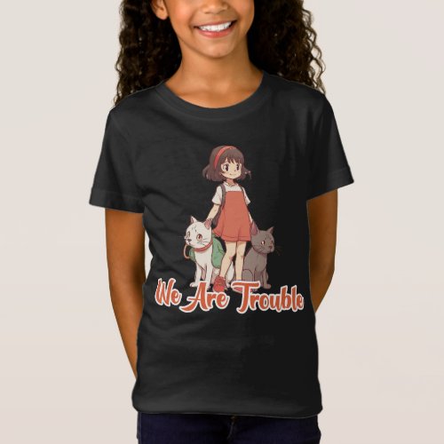 We Are Trouble T_Shirt