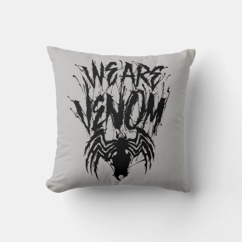 We Are Venom Spider Graphic Throw Pillow
