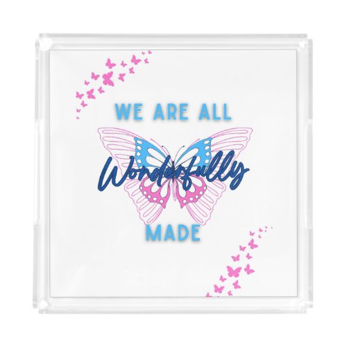 We are Wonderfully Made with Butterflys Acrylic Tray