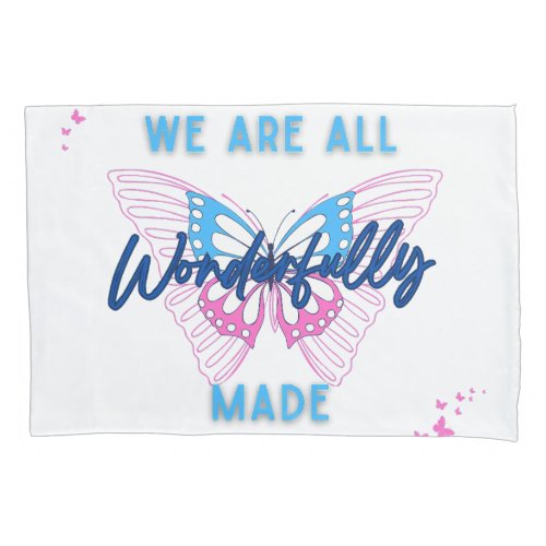 We are Wonderfully Made with Butterflys Pillow Case