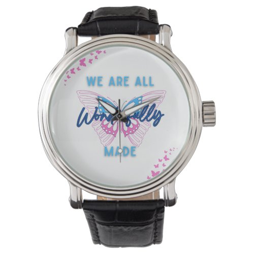 We are Wonderfully Made with Butterflys Watch