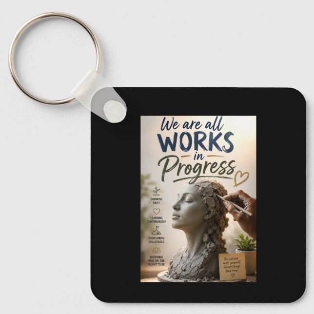 We Are Works in Progress Keychain (Front)