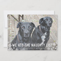 We ate the naughty list Funny Dog Christmas Card