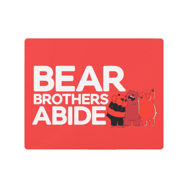 We Bare Bears - Bear Brothers Abide Metal Print (Front)