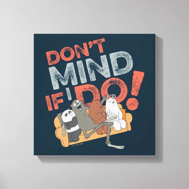 We Bare Bears & Charlie - Don't Mind If I Do! Canvas Print (Front)