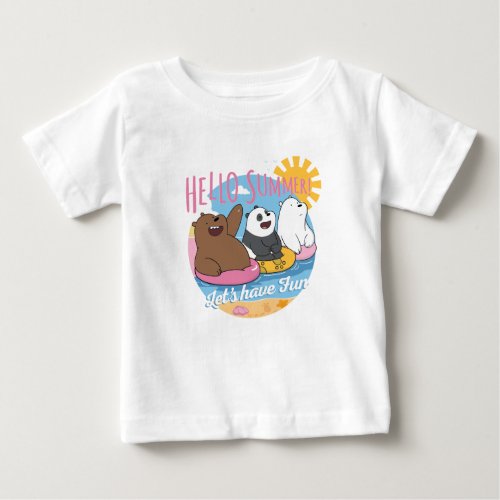 We Bare Bears _ Hello Summer Lets Have Fun Baby T_Shirt