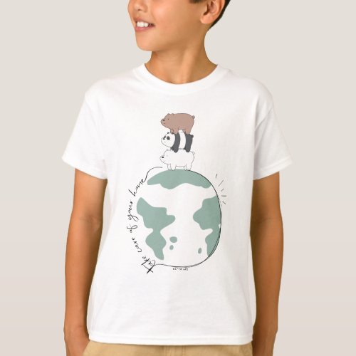 We Bare Bears _ Take Care of Your Home T_Shirt