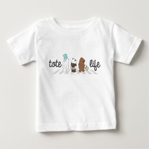 We Bare Bears _ Tote Life Baby T_Shirt