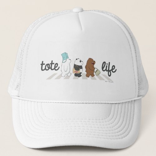 We Bare Bears _ Tote Life Trucker Hat