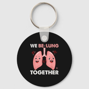 We Be-lung Together Happy Valentine&# ; s Day Coup Keychain