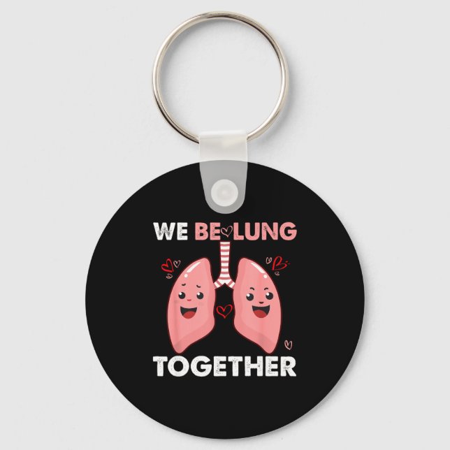 We Be-lung Together Happy Valentine&# ; s Day Coup Keychain (Front)
