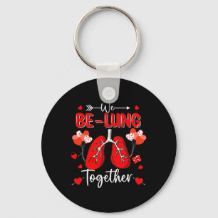 We Be-lung Together Respiratory Therapist Valentin Keychain