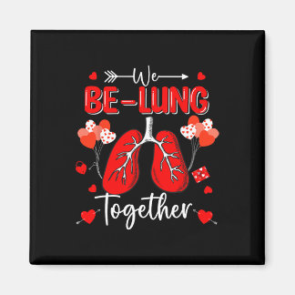 We Be-lung Together Respiratory Therapist Valentin Magnet