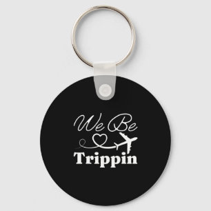 We Be Trippin' Hawaii Beach Summer Vacation Family Keychain