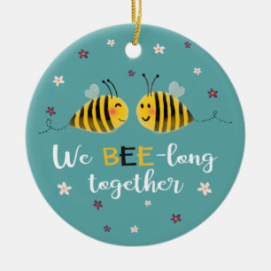 We BEE-long together with bees & picture romantic Ceramic Ornament