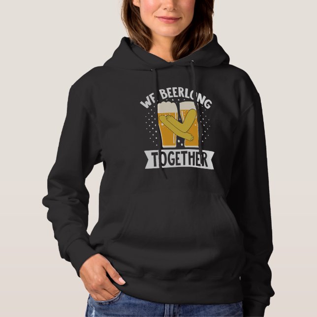 We Beerlong Together Smoker Grill Barbecue Meat Gr Hoodie (Front)