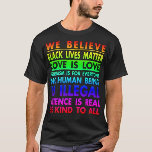 We Believe Black lives matter  Love is love Femi T_Shirt