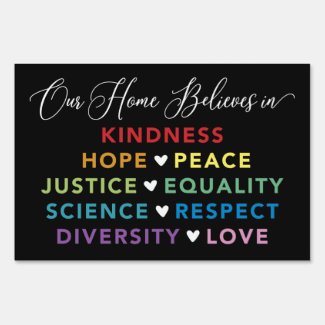 We Believe Equality Diversity Love Yard Sign