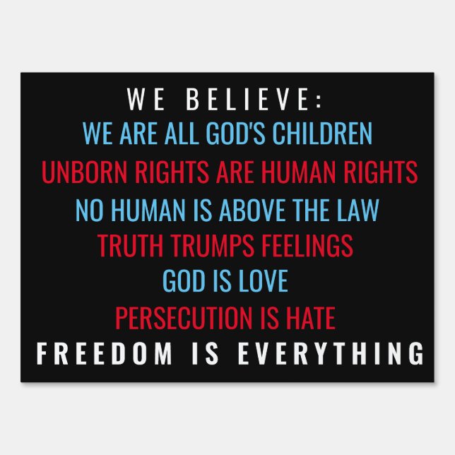 We Believe Freedom is Everything Yard Sign (Front)