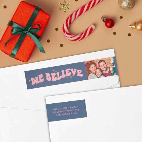 We believe retro vibes Christmas typography photo Wrap Around Label