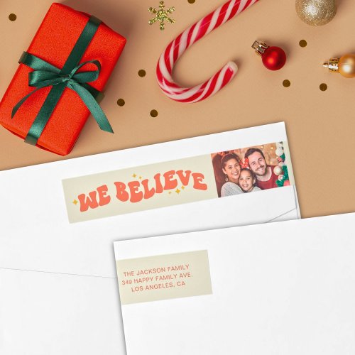 We believe retro vibes Christmas typography photo Wrap Around Label