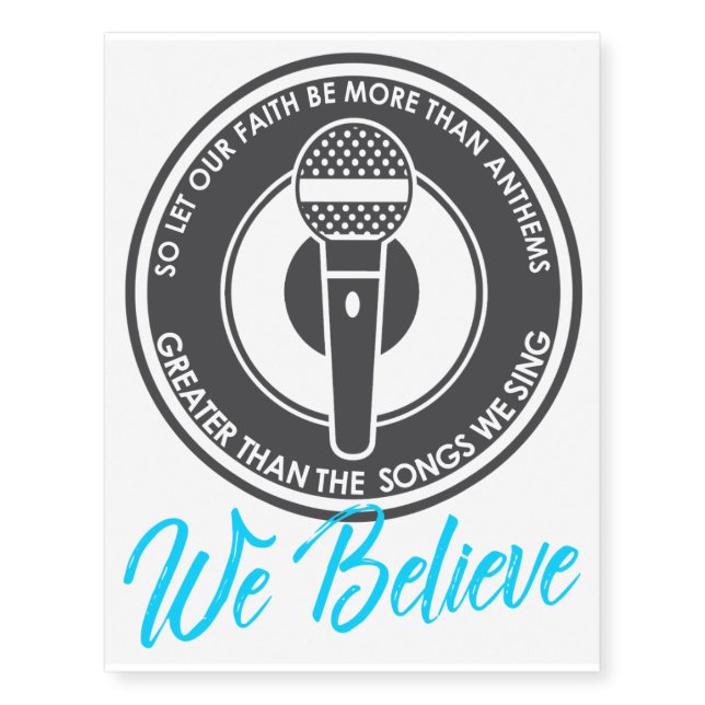 We Believe Temporary Tattoos (Front)