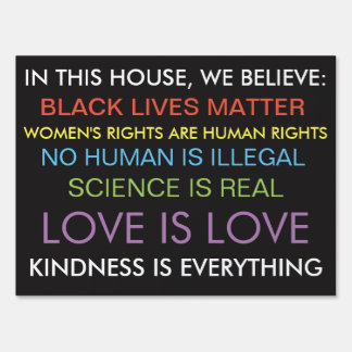 We believe...yardsign yard sign