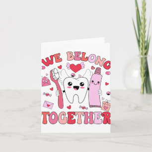 We Belong Teeth Dental Dentist Valentine Days Card